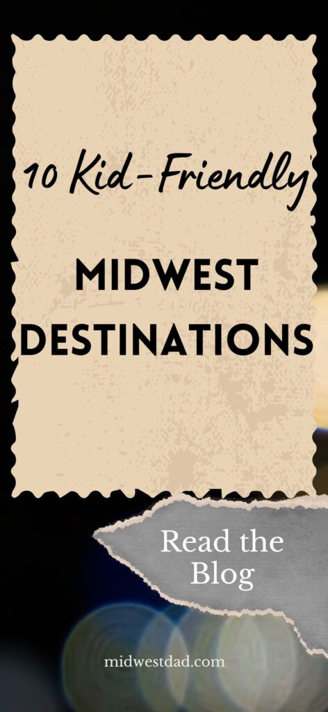 kid-friendly midwest destinations